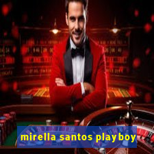 mirella santos playboy